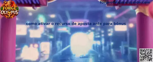 Como ativar o recurso de aposta ante