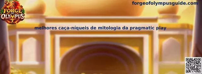 Melhores Caça-Níqueis de Mitologia da Pragmatic Play no Forge of Olympus